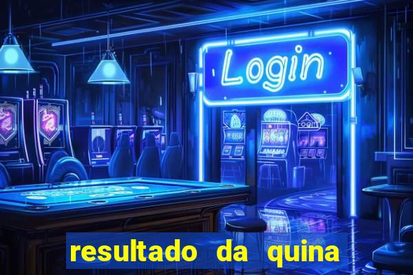 resultado da quina de hoge